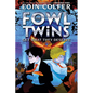 The Fowl Twins Get What They Deserve - Hardcover