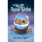 The Magic Snow Globe - Paperback