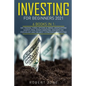 Investing For Beginners 2021: 6 Books In 1: Day Trading, Forex, Options & Swing, Dropshipping Shopify, Real Estate Investing. Discover The Psycholog - Paperback