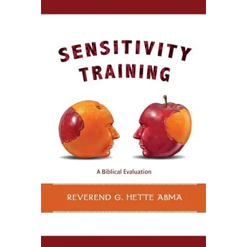 Sensitivity Training: A Biblical Evaluation - Paperback