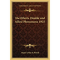 The Etheric Double and Allied Phenomena 1925 - Paperback