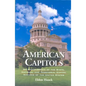 American Capitols: An Encyclopedia of the State, National and Territorial Capital Edifices of the United States - Paperback