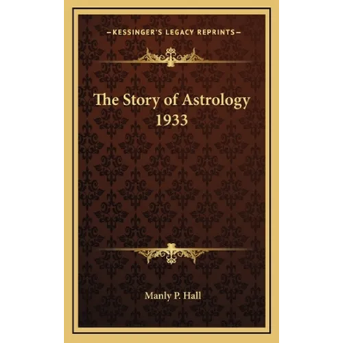 The Story of Astrology 1933 - Hardcover