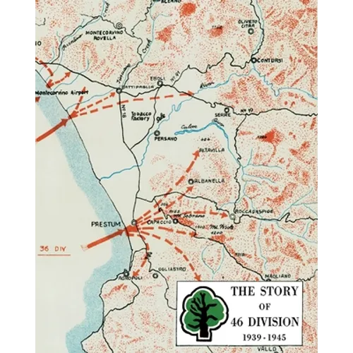 The Story of 46 Division 1939 - 1945 - Paperback