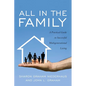 All in the Family: A Practical Guide to Successful Multigenerational Living - Paperback