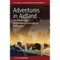 Adventures in Aidland: The Anthropology of Professionals in International Development - Paperback