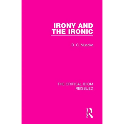 Irony and the Ironic - Paperback