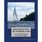 Taken By the Wind: The Northwest Coast: A Guide to Sailing the Coasts of British Columbia and Southeast Alaska - Paperback