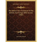 The Hebrew New Testament Of The British And Foreign Bible Society (1883) - Hardcover