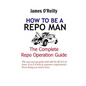 How to be a Repo Man: The Complete Repo Operation Guide - Paperback
