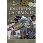 Identifying Cap Badges: A Family Historian's Guide - Hardcover