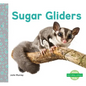 Sugar Gliders - Library Binding