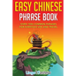Easy Chinese Phrase Book: Over 1500 Common Phrases For Everyday Use and Travel - Paperback