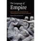 The Language of Empire: Rome and the Idea of Empire from the Third Century BC to the Second Century Ad - Paperback