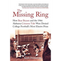 The Missing Ring: How Bear Bryant and the 1966 Alabama Crimson Tide Were Denied College Football's Most Elusive Prize - Paperback