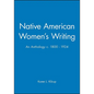 Native American Women's Writing: An Anthology C. 1800 - 1924 - Paperback