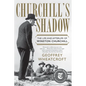 Churchill's Shadow: The Life and Afterlife of Winston Churchill - Paperback