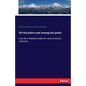 On the plains and among the peaks: How Mrs. Maxwell made her natural history collection - Paperback