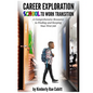 Career Exploration: School to Work Transition - Paperback