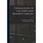 Genealogies of the Lewis and Kindred Families; c.1 - Paperback