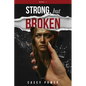 Strong, But Broken - Paperback