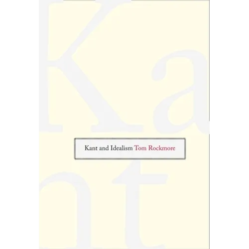 Kant and Idealism - Hardcover