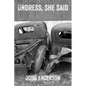 Undress, She Said - Paperback