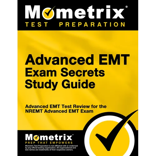 Advanced EMT Exam Secrets Study Guide: Advanced EMT Test Review for the Nremt Advanced EMT Exam - Paperback