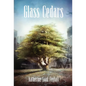 Glass Cedars - Hardcover