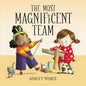 The Most Magnificent Team - Hardcover