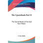 The Upanishads Part II: The Sacred Books of the East Part Fifteen - Hardcover