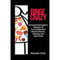 Binge Crazy: A Psychotherapist's Memoir of Food Addiction, Mental Illness, Obesity and Recovery - Paperback
