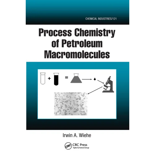 Process Chemistry of Petroleum Macromolecules - Paperback