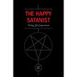 The Happy Satanist: Finding Self-Empowerment - Paperback