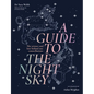 A Guide to the Night Sky: The Science and Lore Behind Our Constellations - Hardcover