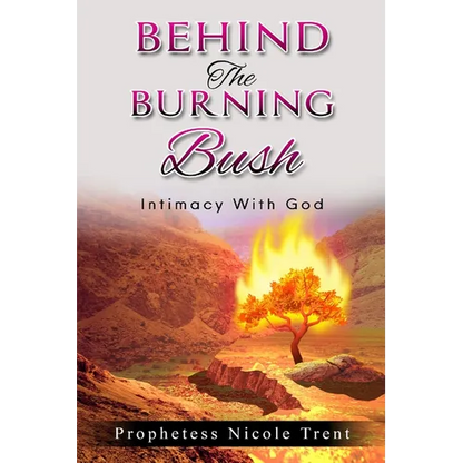 Behind The Bush "Intimacy With God" - Paperback