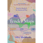 Tender Maps: Travels in Search of the Emotions of Place - Paperback