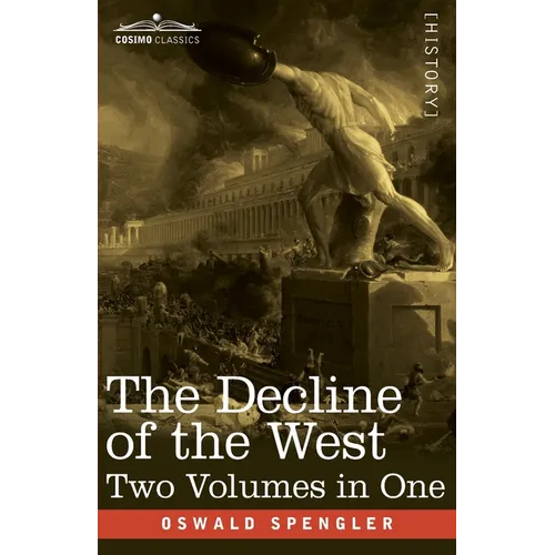 The Decline of the West, Two Volumes in One - Paperback