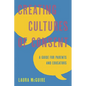 Creating Cultures of Consent: A Guide for Parents and Educators - Paperback