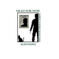 Dead For Now: Book 4 in the Gabriel's World Series - Paperback