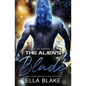 The Alien's Blade: A Sci-Fi Alien Romance - Paperback