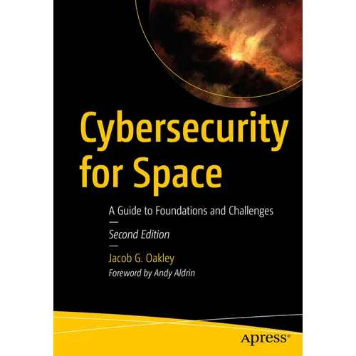Cybersecurity for Space: A Guide to Foundations and Challenges - Paperback