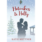 Hotcakes and Holly: A Small Town Michigan Christmas Romance - Paperback