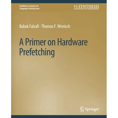 A Primer on Hardware Prefetching - Paperback