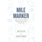 Mile Marker: Making the Most of Spiritual Moments Along the Way. a Family Guide - Paperback