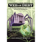 Web of Debt: The Shocking Truth about Our Money System and How We Can Break Free - Paperback