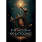 The Alchemy of Tattooing - Hardcover