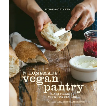 The Homemade Vegan Pantry: The Art of Making Your Own Staples [A Cookbook] - Hardcover