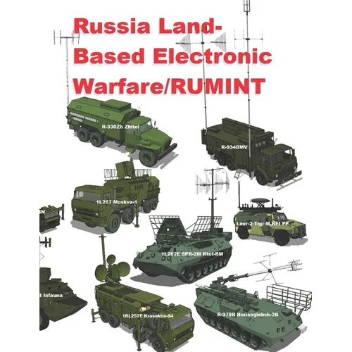 Russia Land-Based Electronic Warfare/RUMINT: The Last Mile Between Inbound Missile and Electronic Attack - Paperback