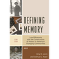 Defining Memory: Local Museums and the Construction of History in America's Changing Communities - Paperback
